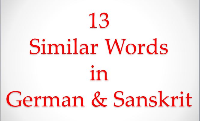 13-similar-words-in-sanskrit-and-german-deutsch