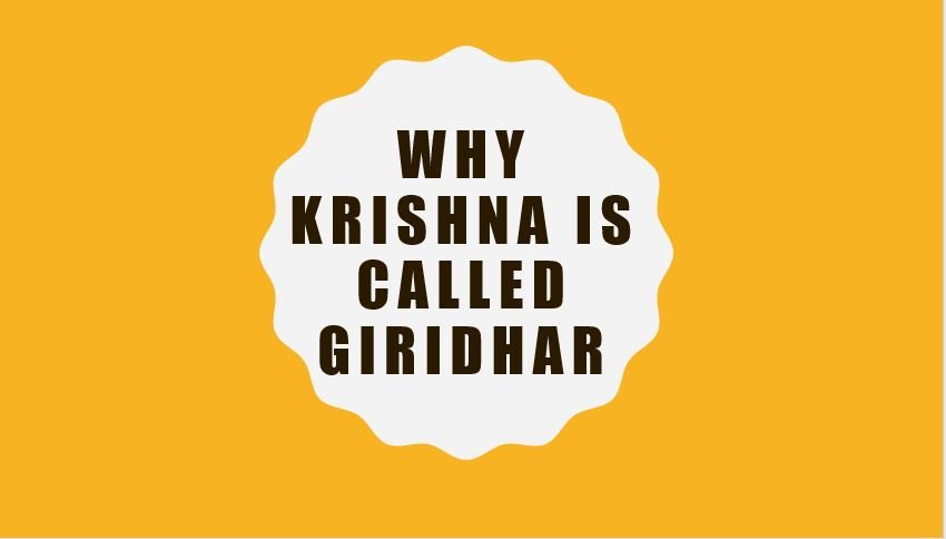 Why Krishna is called Giridhar